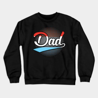 Luxembourgish Dad - Gift for Luxembourgish From Luxembourg Crewneck Sweatshirt